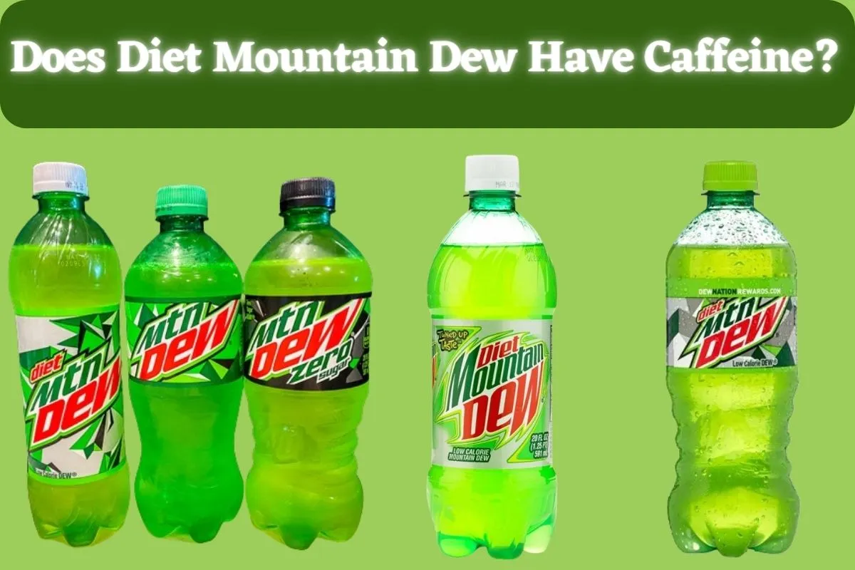 Does Diet Mountain Dew Have Caffeine?