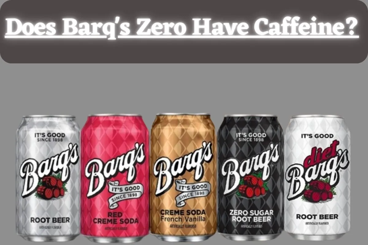 Does Barq's Zero Have Caffeine